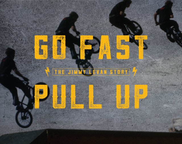 Go Fast Pull Up Jimmy Levan Documentary Blu Ray