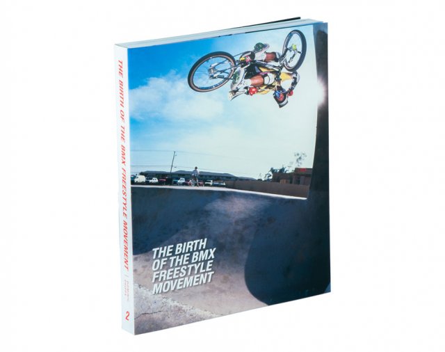 The Birth Of The BMX Freestyle Movement Book V.2