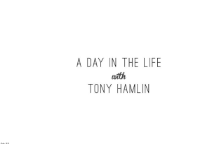 A day in the life with Tony Hamlin